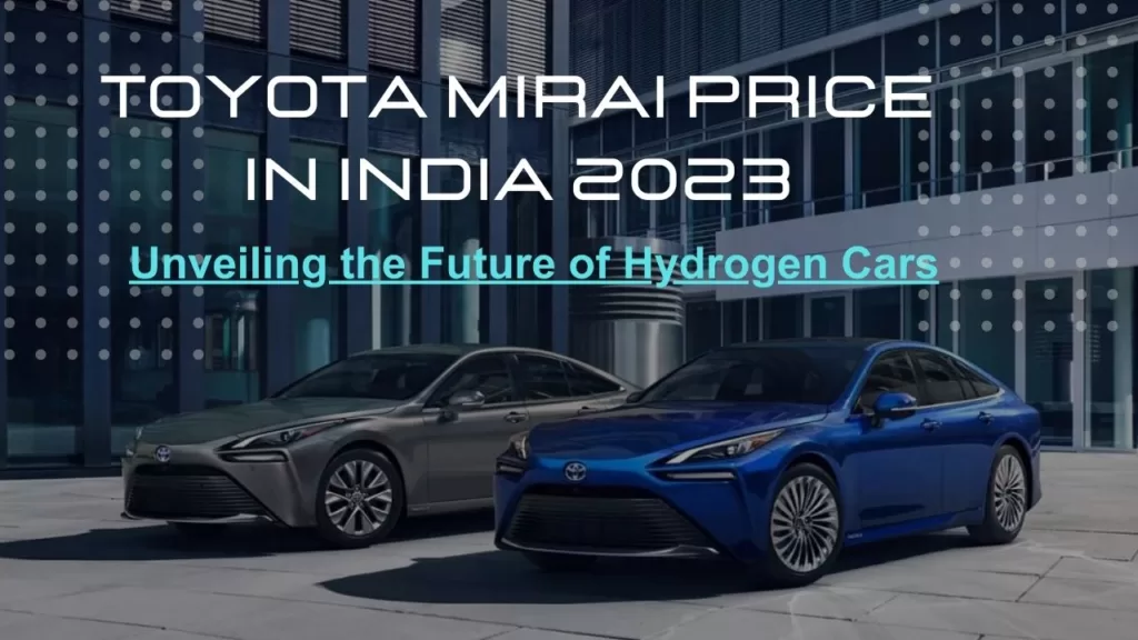 Toyota Mirai Price in India 2023