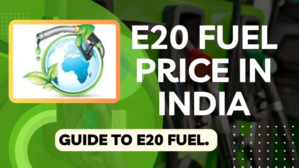 e20 Fuel Price in India