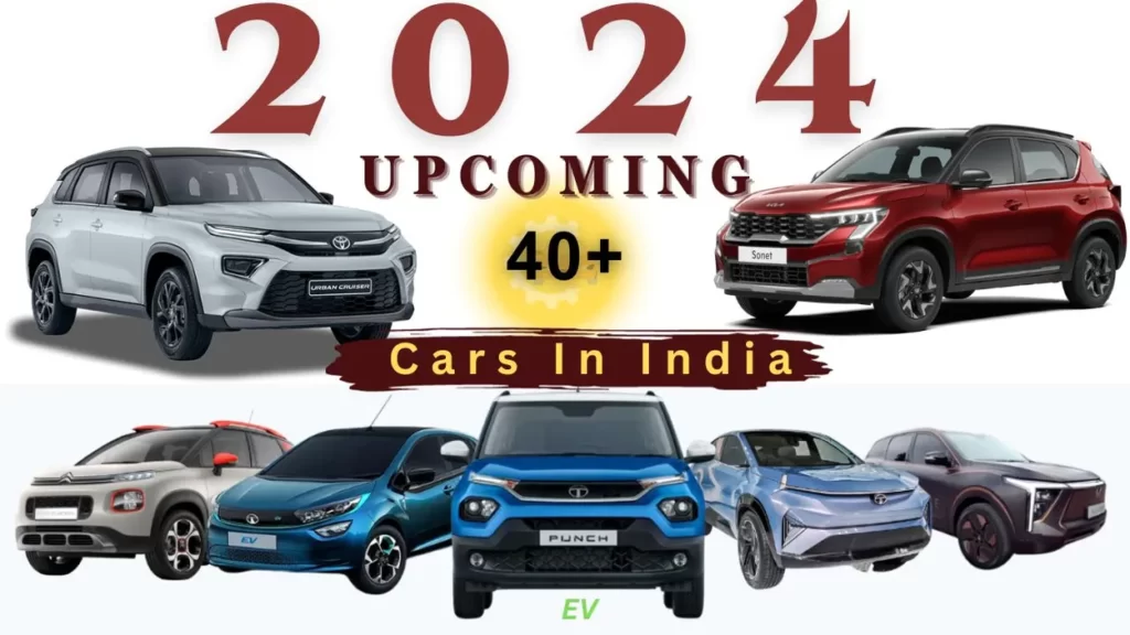 Unveiling the 40+ Anticipated Cars In India 2024